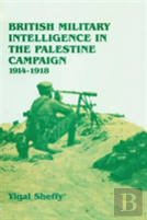British Military Intelligence In The Palestine Campaign, 1914-1918