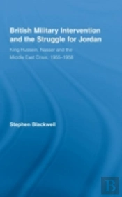 British Military Intervention And The Struggle For Jordan