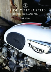 British Motorcycles Of The 1960s And Â€™70s