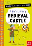British Museum: So You Think You'Ve Got It Bad? A Kid'S Life In A Medieval Castle
