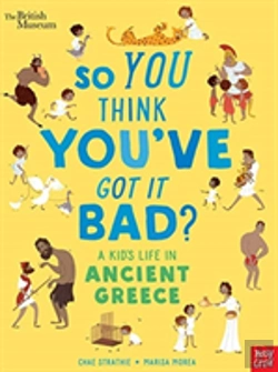 Bertrand.pt - British Museum: So You Think You'Ve Got It Bad? A Kid'S Life In Ancient Greece