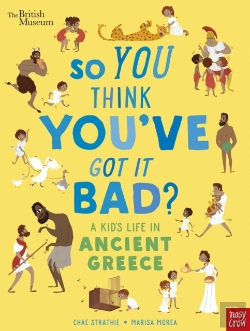 Bertrand.pt - British Museum: So You Think You'Ve Got It Bad? A Kid'S Life In Ancient Greece