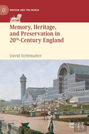 British National Identity And Memory In The Twentieth Century