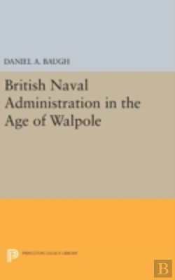 Bertrand.pt - British Naval Administration In The Age Of Walpole