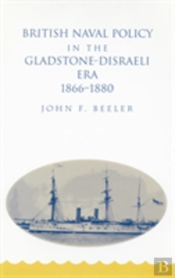 Bertrand.pt - British Naval Policy In The Gladstone-Disraeli Era, 1866-1880