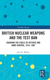British Nuclear Weapons And The Test Ban