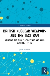 British Nuclear Weapons And The Test Ban