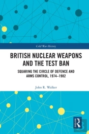 British Nuclear Weapons And The Test Ban