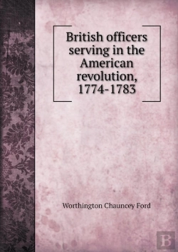 Bertrand.pt - British Officers Serving In The American Revolution, 1774-1783