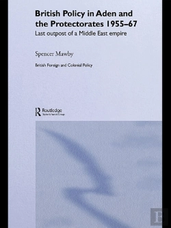 Bertrand.pt - British Policy In Aden And The Protectorates 1955-67
