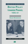 British Policy Towards France, 1945â€“51