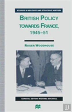 Bertrand.pt - British Policy Towards France, 1945â€“51