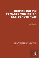 British Policy Towards The Indian States 1905â€“1939