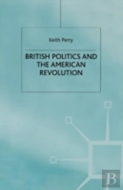 British Politics And The American Revolution