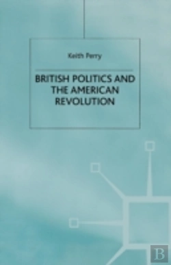 Bertrand.pt - British Politics And The American Revolution