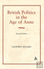 British Politics In The Age Of Anne
