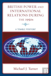 British Power And International Relations During The 1950s