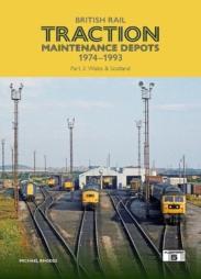 British Rail Traction Maintenance Depots 1974-1993 Part 3: Wales & Scotland