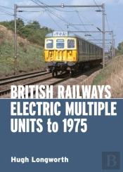 British Railways Electric Multiple Units To 1975