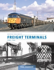 British Railways Freight Terminals Since 1960