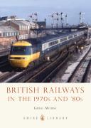 British Railways In The 1970s And Â€™80s