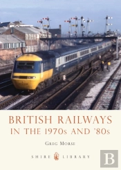 British Railways In The 1970s And Â€™80s