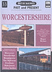 British Railways Past And Present Volume 33: Worcestershire