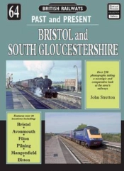 British Railways Past And Present Volume 64: Bristol And South Gloucestershire