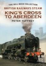 British Railways Steam - King'S Cross To Aberdeen