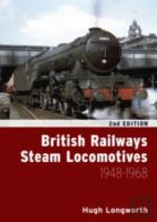 British Railways Steam Locomotives 1948-1968 (Second Edition)