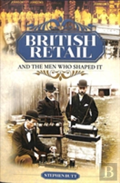 British Retail And The Men Who Shaped It