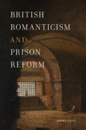 British Romanticism And Prison Reform
