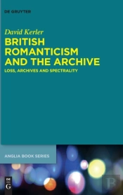 British Romanticism And The Archive