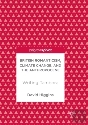 British Romanticism, Climate Change, And The Anthropocene