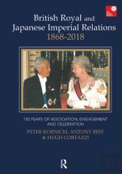 British Royal And Japanese Imperial Relations, 1868-2018