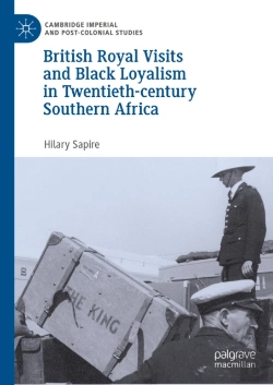 Bertrand.pt - British Royal Visits And Black Loyalism In Twentieth-Century Southern Africa