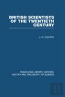 British Scientists Of The Twentieth Century