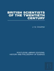 British Scientists Of The Twentieth Century