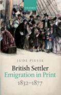 British Settler Emigration In Print, 1832-1877