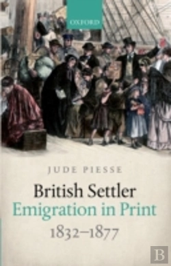 Bertrand.pt - British Settler Emigration In Print, 1832-1877