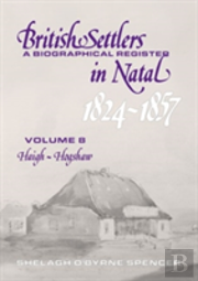 British Settlers In Natal 1824-1857