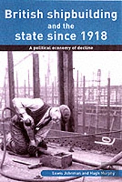 British Shipbuilding And The State Since 1918