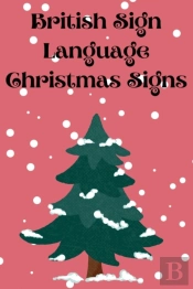British Sign Language Christmas Signs