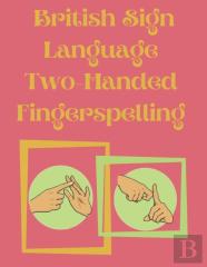 British Sign Language Two-Handed Fingerspelling