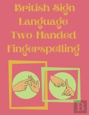 British Sign Language Two-Handed Fingerspelling
