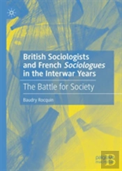 British Sociologists And French 'Sociologues' In The Interwar Years