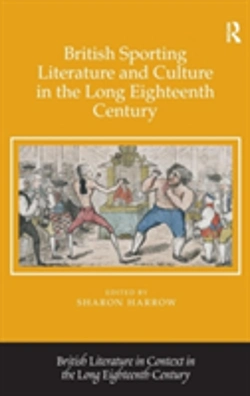 Bertrand.pt - British Sporting Literature And Culture In The Long Eighteenth Century