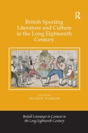 British Sporting Literature And Culture In The Long Eighteenth Century