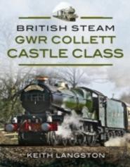 British Steam: Gwr Collett Castle Class