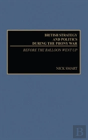 British Strategy And Politics During The Phony War